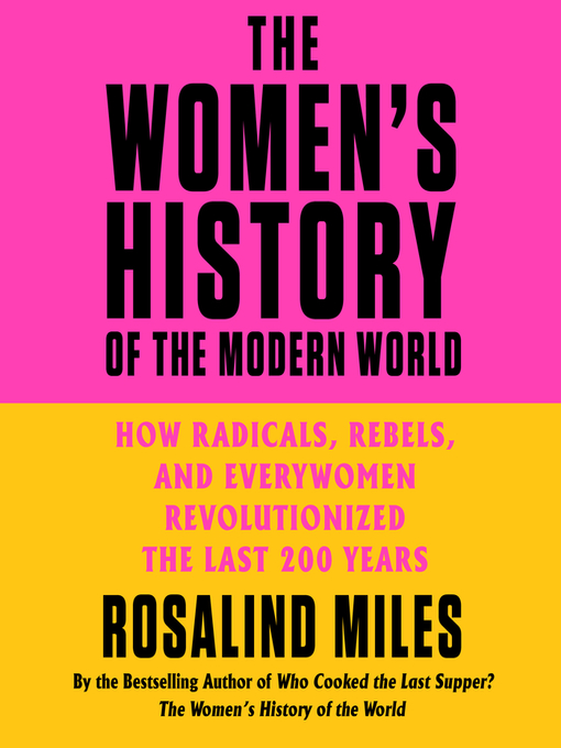 Title details for The Women's History of the Modern World by Rosalind Miles - Available